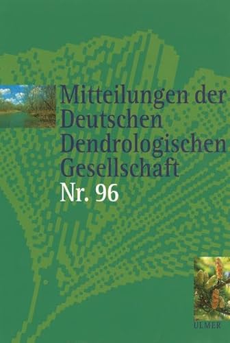 Beispielbild fr Mitteilungen der Deutschen Dendrologischen Gesellschaft Nr. 96 zum Verkauf von medimops