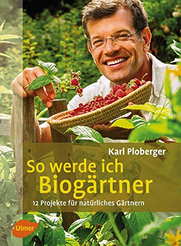 Beispielbild fr So werde ich Biogrtner: 12 Projekte fr natrliches Grtnern zum Verkauf von medimops