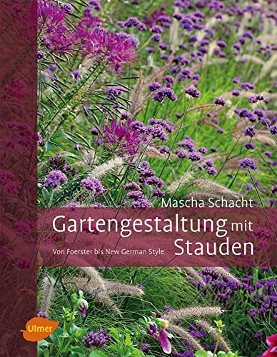 9783800176908: Gartengestaltung mit Stauden: Von Foerster bis New German Style