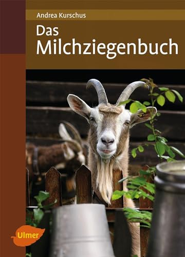 Stock image for Das Milchziegenbuch: Vom Hofbau bis zum Ksen for sale by medimops