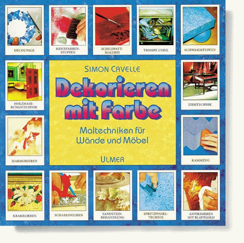 Stock image for Dekorieren mit Farbe. Maltechniken fr Wnde und Mbel for sale by medimops