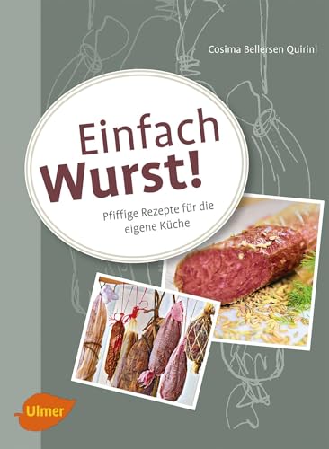 Beispielbild fr Einfach Wurst!: Pfiffige Rezepte fr die eigene Kche zum Verkauf von medimops