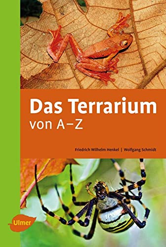 9783800178629: Das Terrarium von A-Z: Reptilien - Amphibien - Wirbellose - Technik