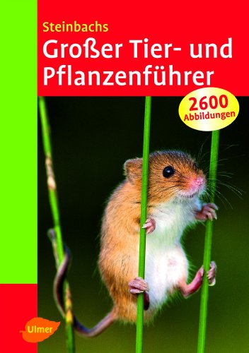 Beispielbild fr Steinbachs Groer Tier- und Pflanzenfhrer zum Verkauf von medimops