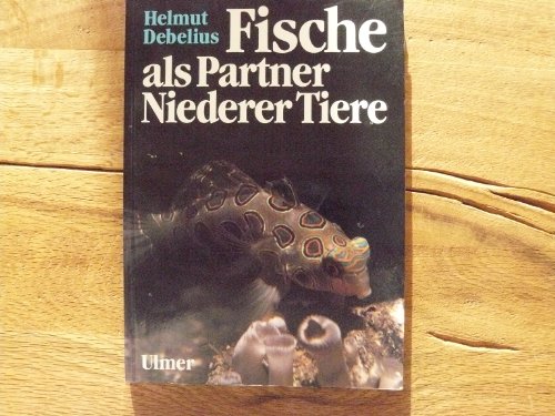 9783800179381: Fische als Partner Niederer Tiere - DEBELIUS, H.
