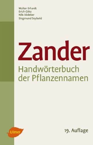 9783800179534: Zander - Handwrterbuch der Pflanzennamen: Dictionary of plants. Dictionnaire des noms des plantes