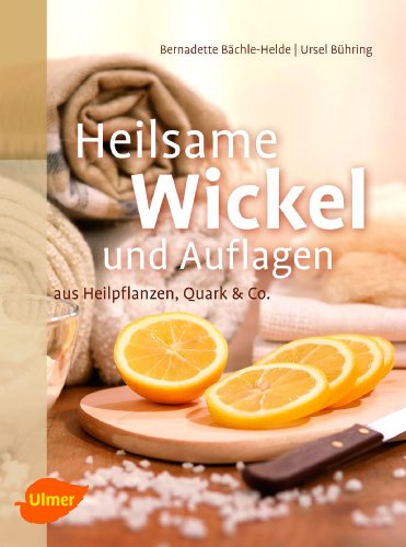 9783800179787: Bchle-Helde, B: Heilsame Wickel und Auflagen