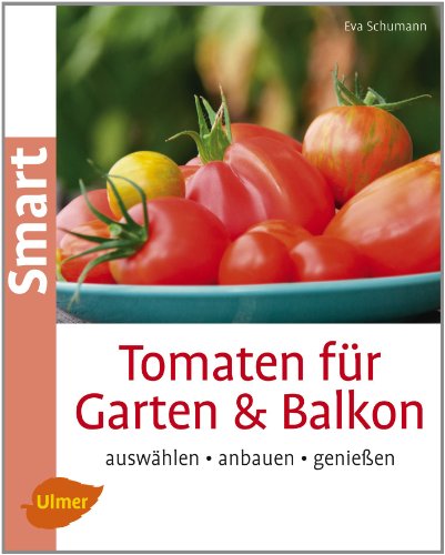 Imagen de archivo de Tomaten fr Garten und Balkon -Language: german a la venta por GreatBookPrices