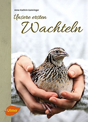 Stock image for Unsere ersten Wachteln for sale by GF Books, Inc.