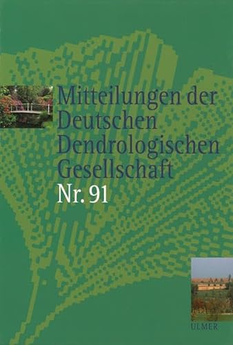 Beispielbild fr Mitteilungen der Deutschen Dendrologischen Gesellschaft Nr. 91 zum Verkauf von medimops