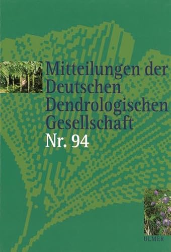 Stock image for Mitteilungen der Deutschen Dendrologischen Gesellschaft. Nr. 94. for sale by ABC Antiquariat, Einzelunternehmen