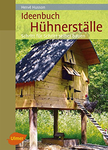 Stock image for Ideenbuch Hhnerstlle: Schritt fr Schritt selber bauen for sale by medimops