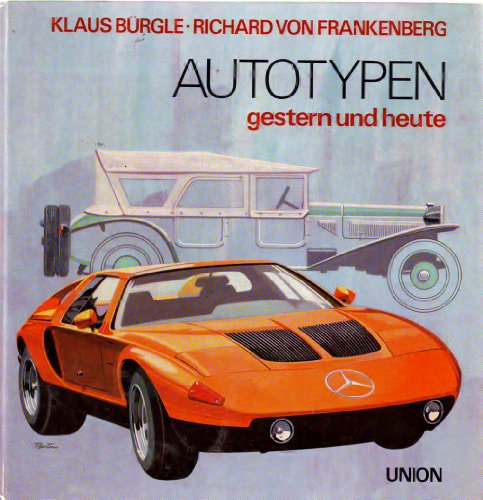 Autotypen gestern und heute; Zeichnungen von Klaus Bürgle - Mit zahlreichen Bildtafeln - 2.überar...