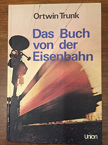 Stock image for Das Buch Von Der Eisenbahn for sale by 3 Mile Island