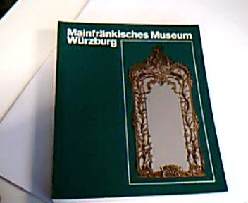 Stock image for Aus den Schtzen des Mainfrnikschen Museums Wrzburg for sale by Versandantiquariat Felix Mcke