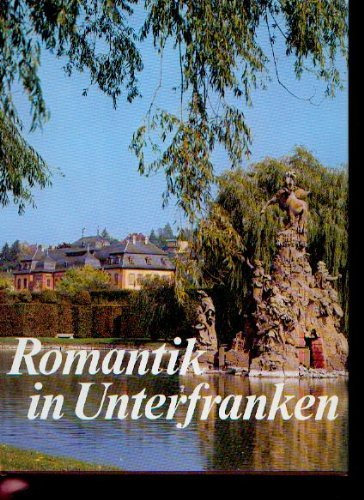 Imagen de archivo de Romantik in Unterfranken a la venta por Kingship Books