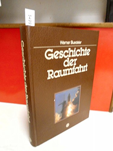 Stock image for Geschichte der Raumfahrt for sale by Versandantiquariat Felix Mcke