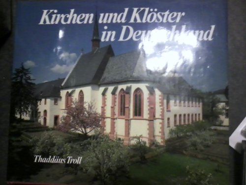 Kirchen und Klöster in Deutschland. Text von Thaddäus Troll. Übersetzung ins Französische: Marlèn...