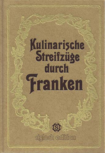 Imagen de archivo de Kulinarische Streifzge durch Franken. (7512 341) a la venta por bemeX