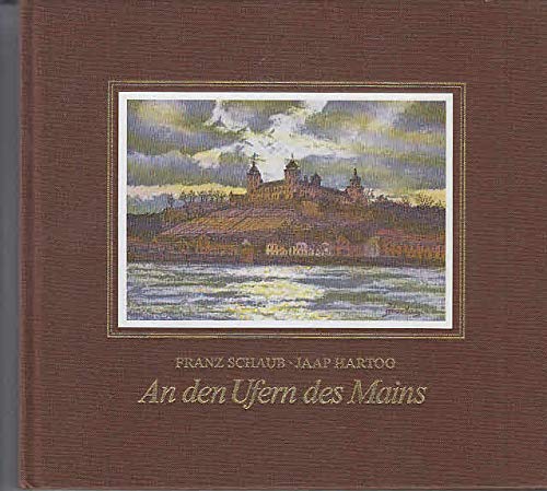 An den Ufern des Mains. (Texte Franz Schaub. Pastellminiaturen Jaap Hartog)