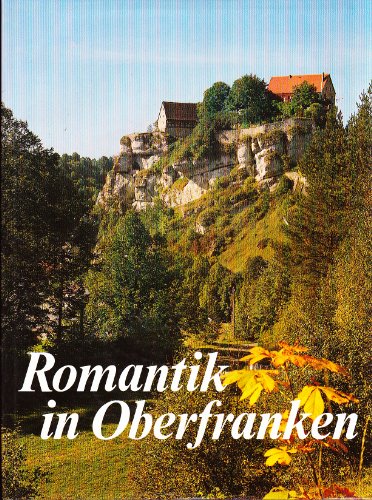 Beispielbild fr Romantik in Oberfranken zum Verkauf von KUNSTHAUS-STUTTGART