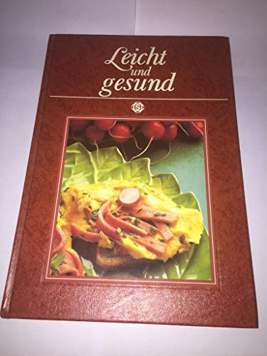 Beispielbild fr Leicht und gesund. 99 bekmmliche Gerichte zum Verkauf von Versandantiquariat Felix Mcke