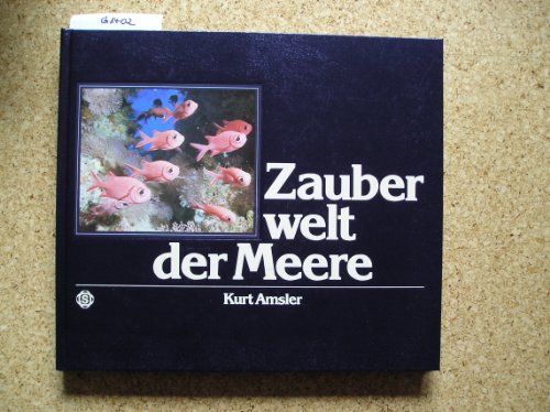 Stock image for Zauber Welt Der Meere. Edition Trilingue Francais-Anglais-Allemand for sale by GF Books, Inc.