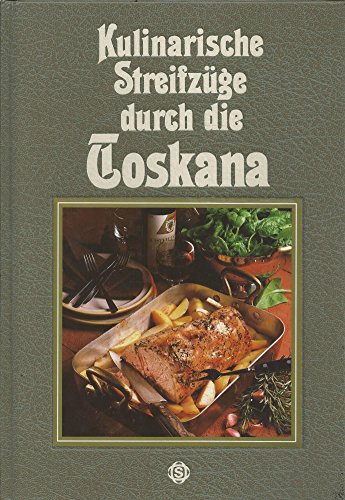 9783800302949: Kulinarische Streifzge durch die Toskana