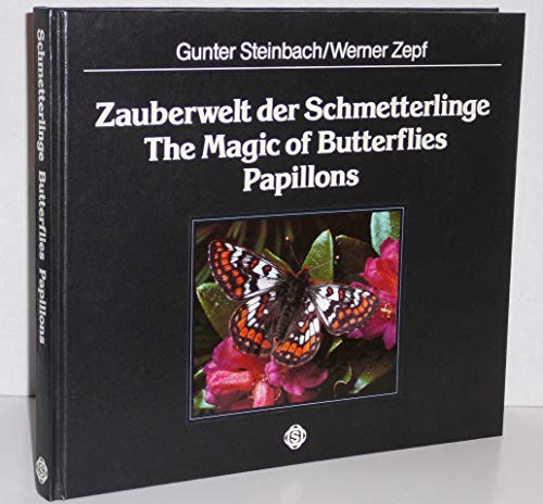 Beispielbild fr Zauberwelt der Schmetterlinge - The magic of butterflies - Papillons zum Verkauf von Sammlerantiquariat