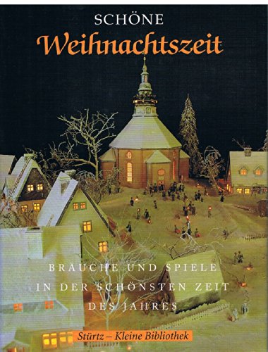 Beispielbild fr Schne Weihnachtszeit. Bruche, Spiele, Lieder und Orakel in der schnsten Zeit des Jahres zum Verkauf von Online-Shop S. Schmidt