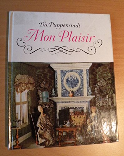 Imagen de archivo de Die Puppenstadt "Mon Plaisir" a la venta por medimops