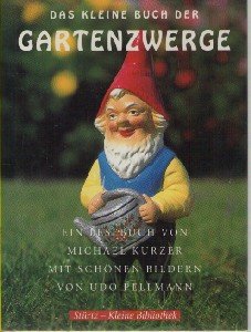 Imagen de archivo de Das kleine Buch der Gartenzwerge a la venta por Eulennest Verlag e.K.
