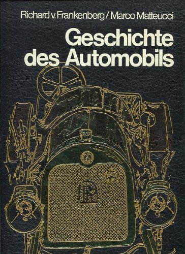 9783800307043: Die Geschichte des Automobils. Sigloch Sonderedition: Kunstledereinband mit Gold-Kupferprgung. Groformat: 33,5x24 cm. Gewicht: 2.975 g. (Livre en allemand)