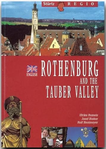 Stock image for ROTHENBURG and the TAUBER VALLEY - English Eidtion - 72 Seiten mit ber 100 Bildern aus der Region in englischer Sprache - Original STRTZ-Ausgabe for sale by medimops