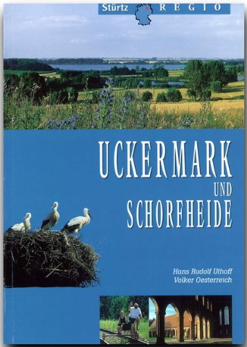 Uckermark und Schorfheide (Stürtz Regio) - Oesterreich, Volker; Uthoff, Hans Rudolf