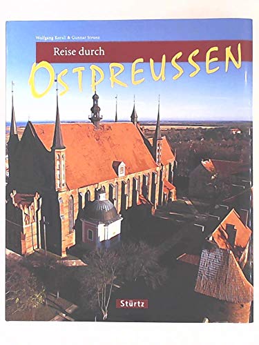 Stock image for Reise durch OSTPREUSSEN - Ein Bildband mit ber 190 Bildern - STRTZ Verlag for sale by medimops