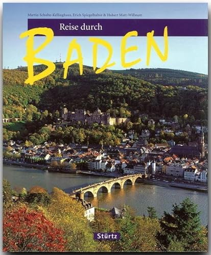 Reise durch Baden. Bilder von Martin Schulte-Kellinghaus und Erich Spiegelhalter. Texte von Hubert Matt-Willmatt. [Kt. Fischer Kartografie, Aichach] - Schulte-Kellinghaus, Martin und Hubert Matt-Willmatt