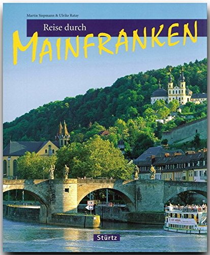 Beispielbild fr Reise durch MAINFRANKEN - Ein Bildband mit ber 170 Bildern - STRTZ Verlag zum Verkauf von medimops