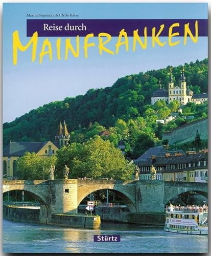 Stock image for Reise durch MAINFRANKEN - Ein Bildband mit ber 170 Bildern - STRTZ Verlag for sale by medimops