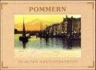 Stock image for Pommern in alten Ansichtskarten (Deutschland in alten Ansichtskarten) for sale by medimops