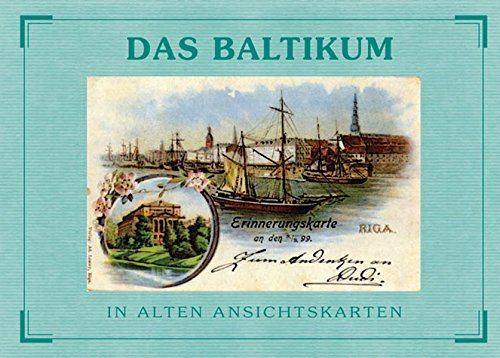 Beispielbild fr Das Baltikum in alten Ansichtskarten. zum Verkauf von Versandantiquariat Lange