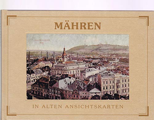 Beispielbild fr Mhren und sterreichisch Schlesien in alten Ansichtskarten zum Verkauf von medimops