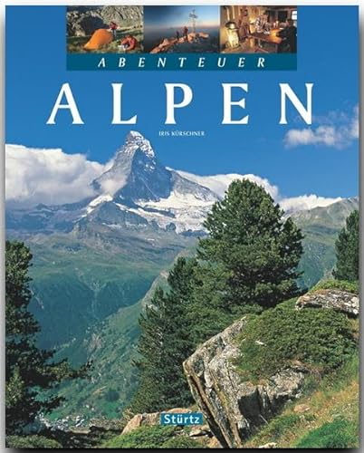 Stock image for Abenteuer ALPEN - Ein Bildband mit ber 240 Bildern auf 128 Seiten - STRTZ Verlag for sale by medimops
