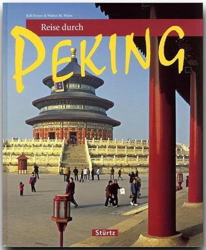 Beispielbild fr Reise durch PEKING - Ein Bildband mit ber 180 Bildern - STRTZ Verlag zum Verkauf von medimops