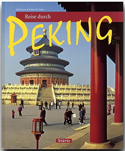 Imagen de archivo de Reise durch PEKING - Ein Bildband mit ber 180 Bildern - STRTZ Verlag a la venta por medimops