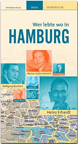 Stock image for Wer lebte wo in HAMBURG - Praktischer Reisebegleiter mit 96 Seiten, ber 120 Bildern und 60 Kurzbiografien - STRTZ Verlag for sale by medimops
