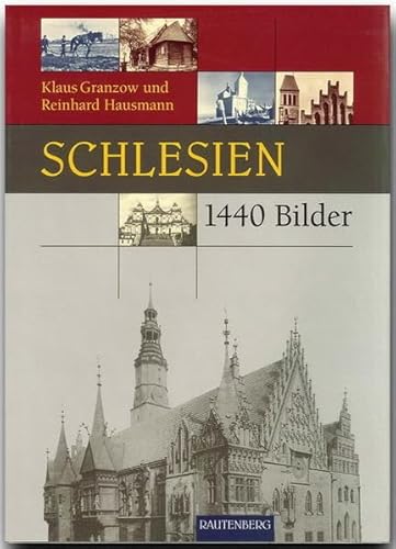 Stock image for Schlesien in 1440 Bildern. Geschichtliche Darstellungen Rautenberg for sale by medimops