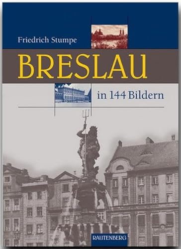 Beispielbild fr Breslau in 144 Bildern (Rautenberg) zum Verkauf von medimops