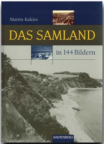 Imagen de archivo de Das Samland in 144 Bildern (Rautenberg) a la venta por medimops