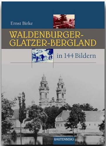 9783800330263: Das Waldenburger und Glatzer-Bergland in 144 Bildern